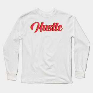 Hustle Long Sleeve T-Shirt